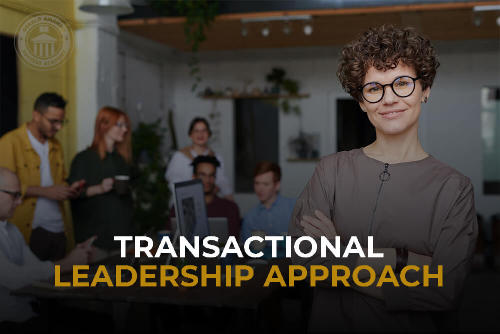 Transactional Leadership Approach