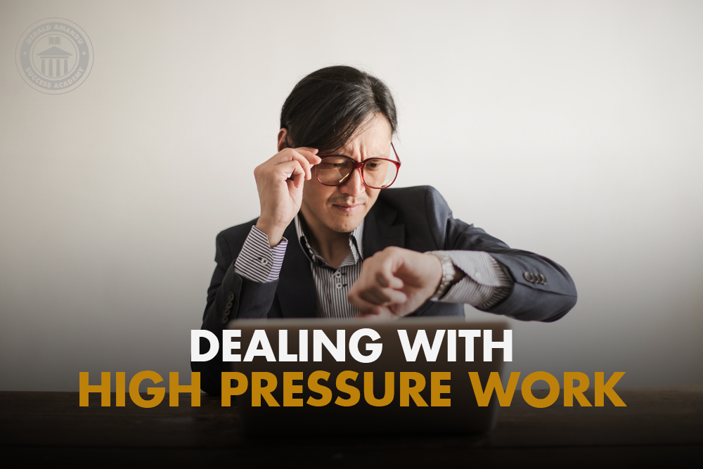 Dealing With High Pressure Work