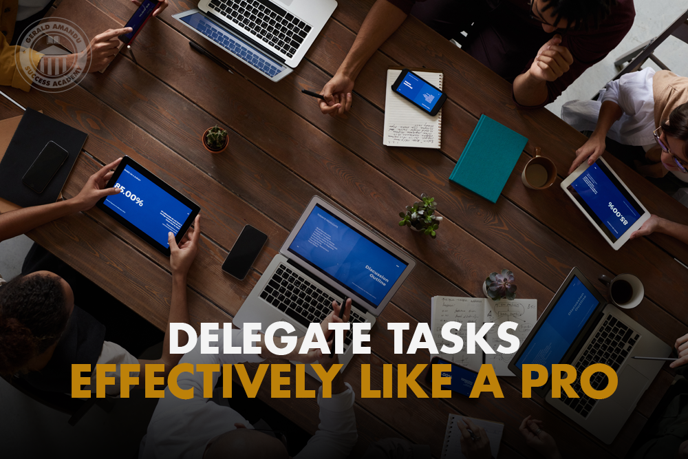 Delegate Tasks Effectively