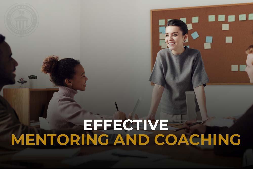 Effective Mentoring and Coaching