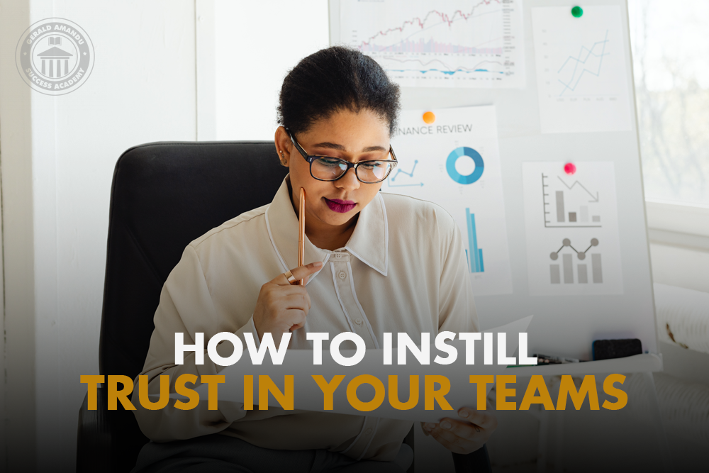How To Instill Trust In Your Teams