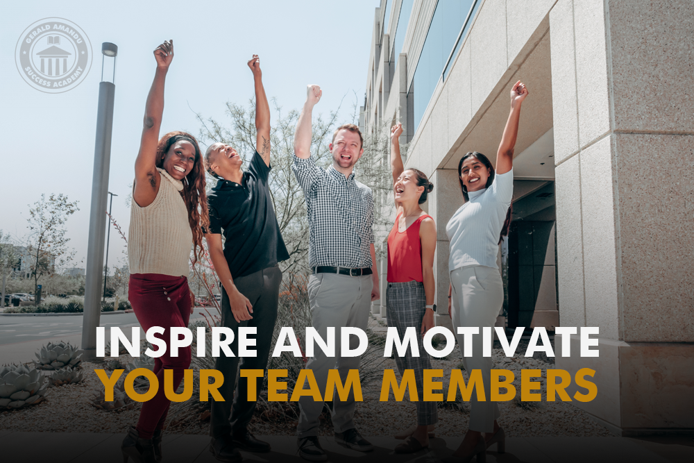 Inspire And Motivate Your Team