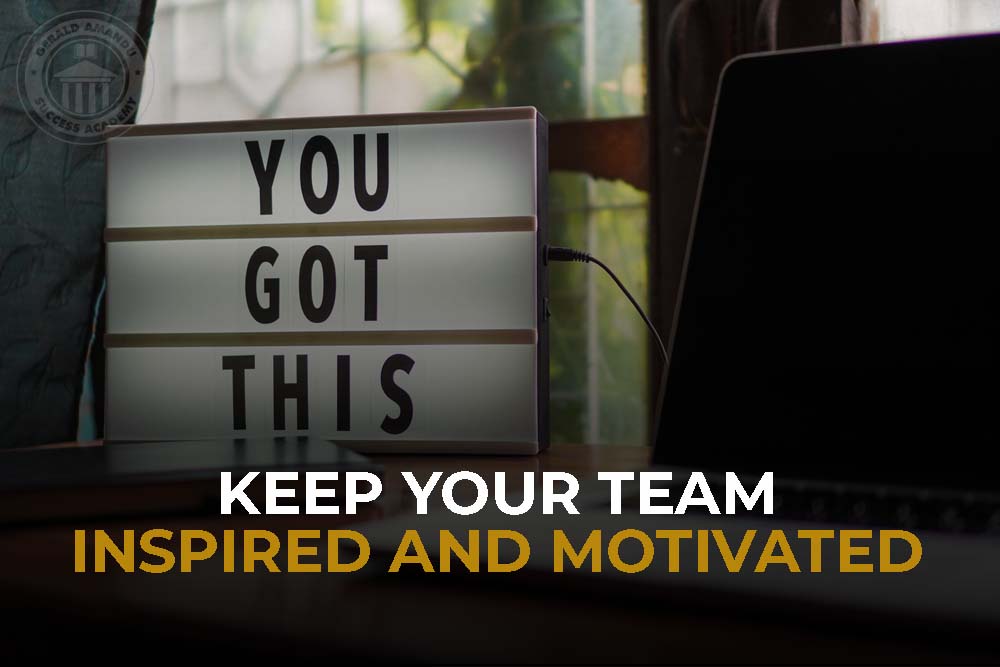 Keep Your Team Inspired And Motivated