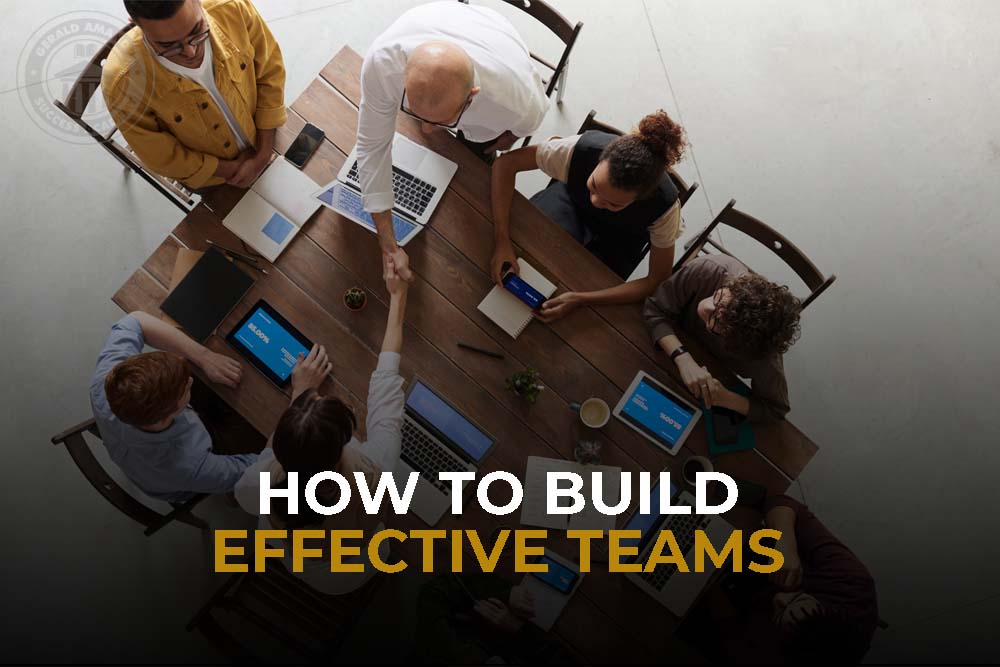 How To Build Effective Teams