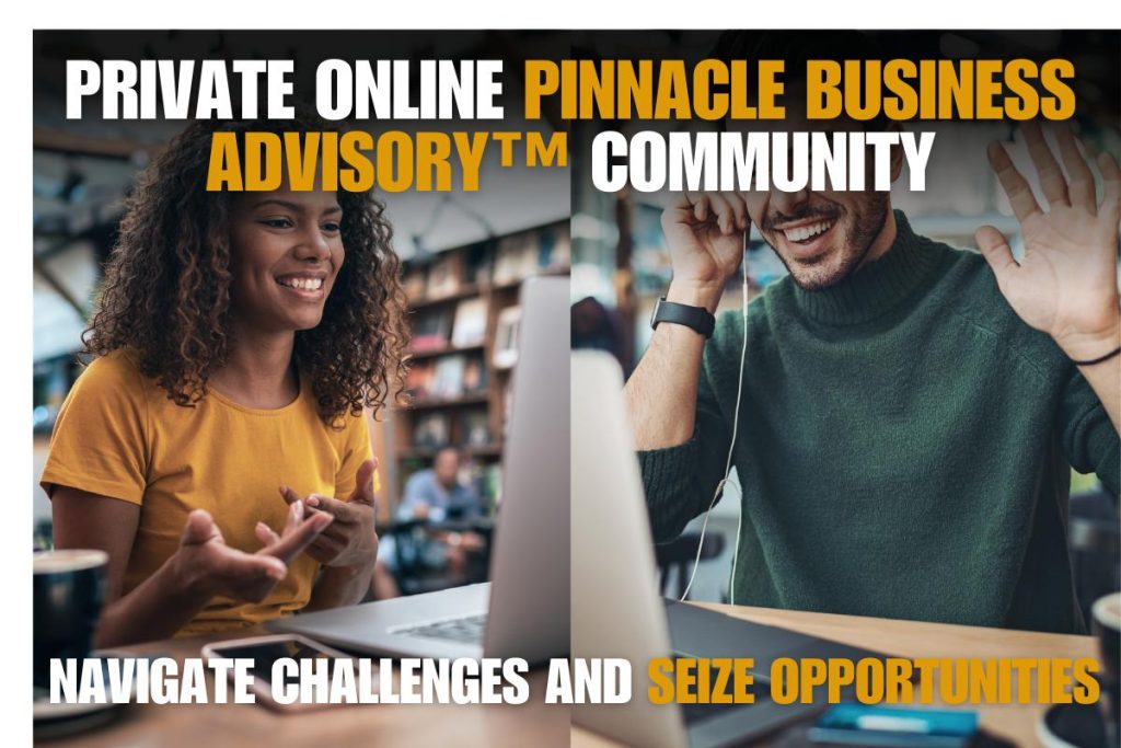 Private Online Pinnacle Business Advisory Community